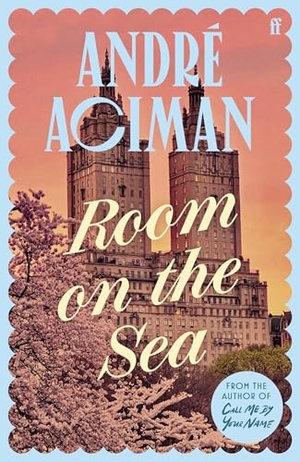 Aciman, André. Room on the Sea. Faber And Faber Ltd., 2026.