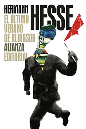 Hesse, Hermann / Eduardo Gil Bera. El último verano de Klingsor. Alianza Editorial, 2017.
