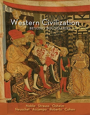 Noble, Thomas F X / Strauss, Barry et al. Western Civilization - Beyond Boundaries. Cengage Learning, 2013.
