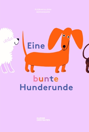 Mühlemann, Florian. Eine bunte Hunderunde. Gestalten, 2026.