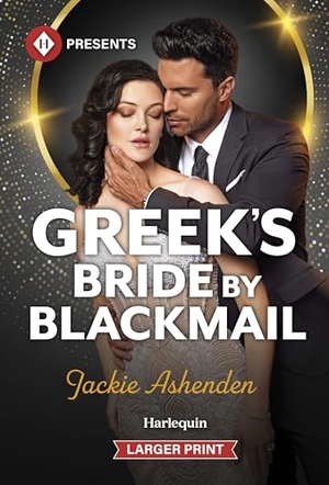 Ashenden, Jackie. Greek's Bride by Blackmail. Harlequin, 2026.