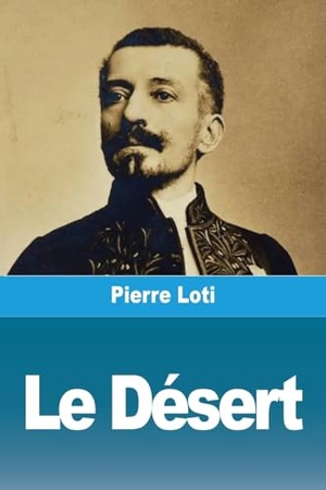 Loti, Pierre. Le Désert. Prodinnova, 2024.
