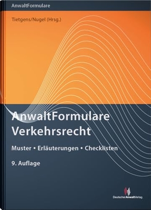 Tietgens, Jens / Michael Nugel (Hrsg.). AnwaltFormulare Verkehrsrecht - Muster - Erläuterungen - Checklisten. Deutscher Anwaltverlag, 2024.