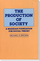 The Production of Society