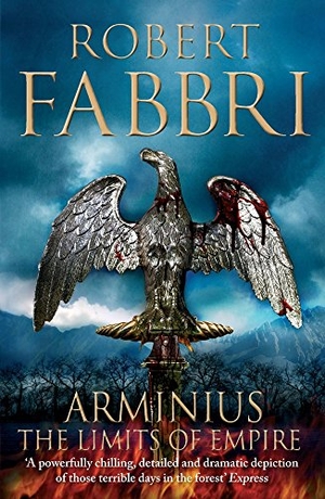Fabbri, Robert. Arminius - The Limits of Empire. Atlantic Books (UK), 2018.
