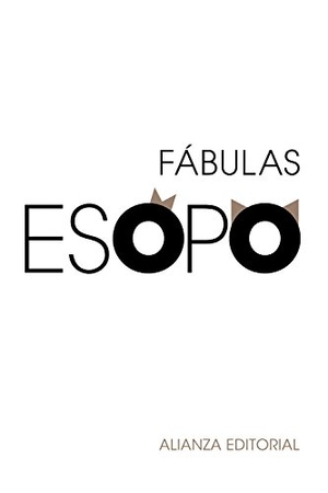Esopo. Fábulas. Alianza Editorial, 2015.
