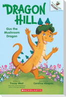 Gus the Mushroom Dragon: An Acorn Book (Dragon Hill #2)