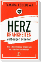 Herzinfarkt vorbeugen und heilen