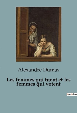Dumas, Alexandre. Les femmes qui tuent et les femmes qui votent. SHS Éditions, 2023.