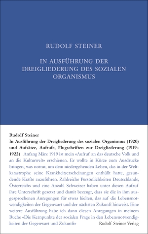 Steiner, Rudolf. In Ausführung der Dreigliederung des sozialen Organismus (1920) und Aufsätze, Aufrufe, Flugschriften zur Dreigliederung (1919-1922. Steiner Verlag, Dornach, 2023.