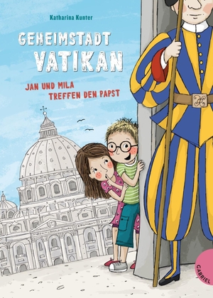 Katharina Kunter / Evi Gasser. Geheimstadt Vatikan - Jan und Mila treffen den Papst. Gabriel in der Thienemann-Esslinger Verlag GmbH, 2018.