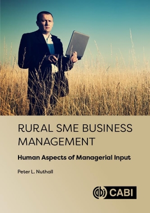 Nuthall, Peter L. Rural SME Business Management - Human Aspects of Managerial Input. Cab International, 2024.