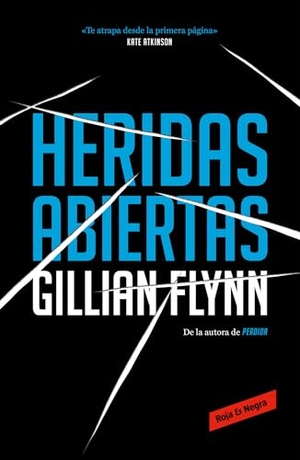 Flynn, Gillian. Heridas abiertas. Reservoir Books, 2018.