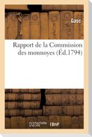 Rapport de la Commission des monnoyes