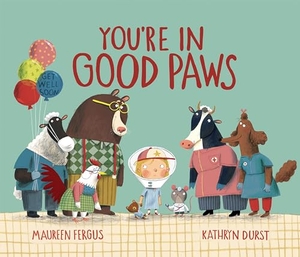 Fergus, Maureen. You're in Good Paws. Tundra, 2019.