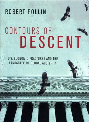 Pollin, Robert. Contours of Descent - US Economic Fractures and the Landscape of Global Austerity. , 2005.