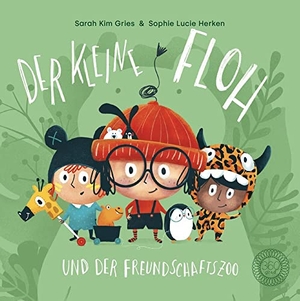 Gries, Sarah Kim. Der kleine Floh und der Freundschaftszoo. 360 Grad Verlag und Medie, 2023.