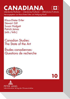 Canadian Studies: The State of the Art- Études canadiennes : Questions de recherché