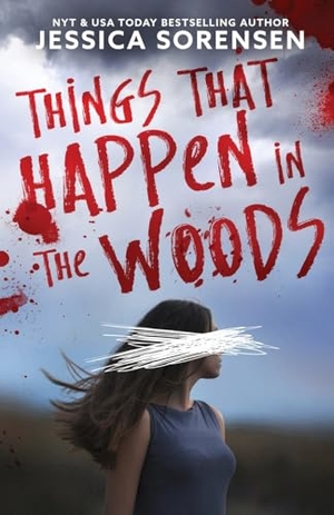Sorensen, Jessica. Things That Happen in the Woods. Borrowed Hearts Publishing, LLC, 2023.