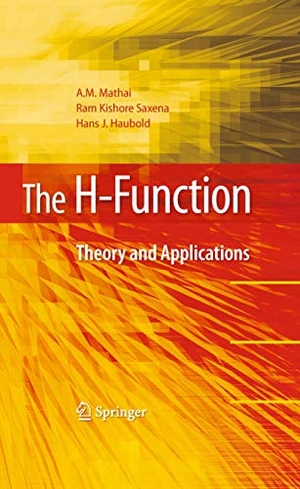 Mathai, A. M. / Saxena, Ram Kishore et al. The H-Function - Theory and Applications. Springer Nature B.V., 2009.