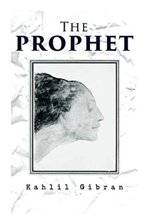 Gibran, Kahlil. The Prophet. Chicago Review Press Inc DBA Indepe, 2020.