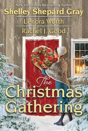 Gray, Shelley Shepard / Good, Rachel J et al. The Christmas Gathering. Kensington Publishing Corporation, 2024.