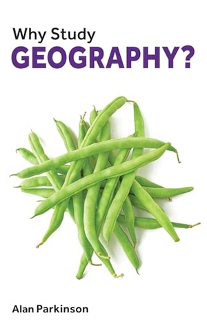 Parkinson, Alan. Why Study Geography?. London Publishing Partnership, 2020.