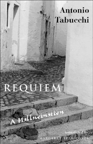 Tabucchi, Antonio. Requiem: A Hallucination. New Directions Publishing Corporation, 2002.