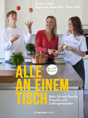 Nett, Susanne / Nett, Maja et al. Alle an einem Tisch - Mehr Zeit mit Familie, Freunden und Lieblingsmenschen. Gmeiner Verlag, 2026.