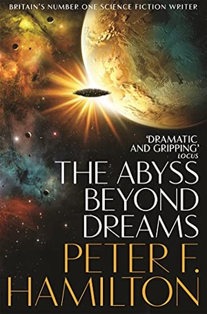 Hamilton, Peter F.. The Abyss Beyond Dreams. Pan Macmillan, 2021.