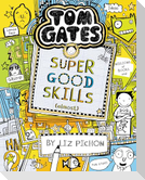 Tom Gates 10: Super Good Skills (Almost...)