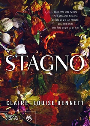 Bennett, Claire-Louise. Stagno. Bompiani, 2019.
