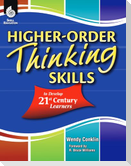 Higher-Order Thinking Skills to Develop 21st Century Learners