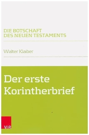 Klaiber, Walter. Der erste Korintherbrief. Vandenhoeck + Ruprecht, 2021.