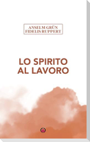 Lo Spirito al lavoro
