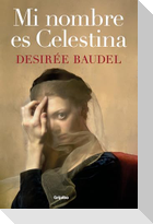 Mi Nombre Es Celestina / My Name Is Celestina