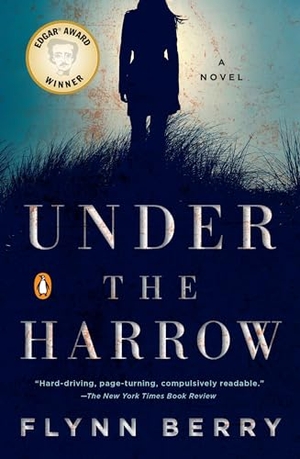Berry, Flynn. Under the Harrow. Penguin Publishing Group, 2016.
