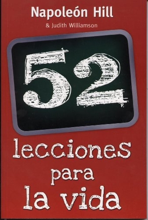 Hill, Napoleon. 52 Lecciones Para Toda La Vida. Tomo, 2013.