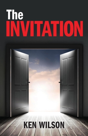 Wilson, Ken. The Invitation. Trilogy Christian Publishing, Inc., 2023.