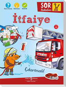 Itfaiye - Sor Bakalim - Cikartmali