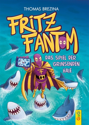 Brezina, Thomas. Fritz Fantom - Das Spiel der grinsenden Haie. G&G Verlagsges., 2021.