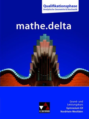 Castelli, Sabine / Voigt, Ellen et al. mathe.delta NRW Grund- und Leistungskurs - Q-Phase - Geometrie/Stochastik. Buchner, C.C. Verlag, 2026.