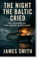 The Night the Baltic Cried