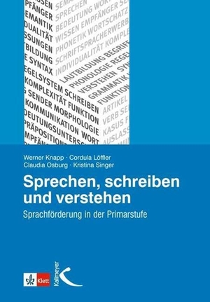 Knapp, Werner / Löffler, Cordula et al. Sprechen, schreiben und verstehen - Sprachförderung in der Primarstufe. Kallmeyer'sche Verlags-, 2010.