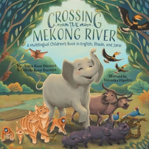 Buonya, Anna Ksor / Ceicile Ksor Buonya. Crossing the Mekong River - A Multilingual Children's Book in English, Rhade, and Jarai. Tellwell Talent, 2023.