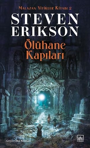 Erikson, Steven. Ölühane Kapilari Malazan Yitikler Kitabi 2. Ithaki Yayinlari, 2022.
