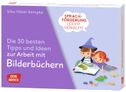 Sprachförderung leicht gemacht: Die 30 besten Tipps und Ideen zur Arbeit mit Bilderbüchern