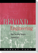 Beyond Engineering
