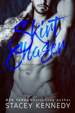 Kennedy, Stacey. Skirt Chaser. Simon & Schuster Distribution Clients, 2017.