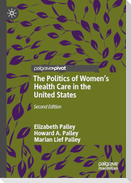 The Politics of Women's Health Care in the United States